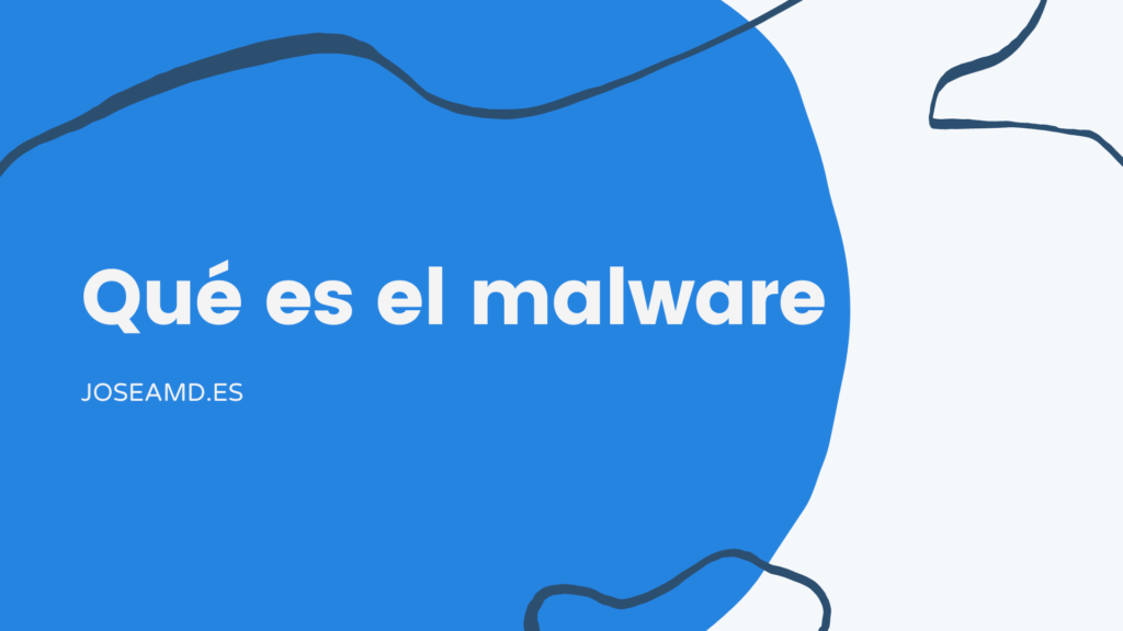 Qué es el malware